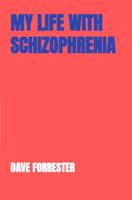 My life with schizophrenia - Dave Forrester - ebook