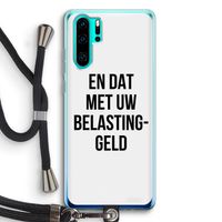 Belastinggeld: Huawei P30 Pro Transparant Hoesje met koord