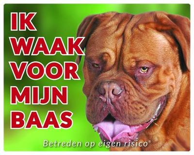 Bordeaux Dog Waakbord - Ik waak voor mijn baas