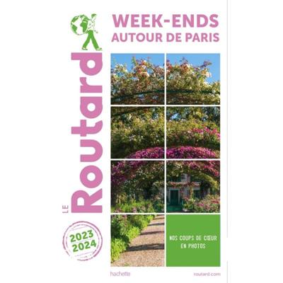 Reisgids Week-ends autour de Paris 2023-2024 | Le Routard
