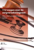 112 vragen over de zorgverzekeringswet (Paperback)