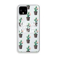 Cactus quote: Pixel 4 Transparant Hoesje