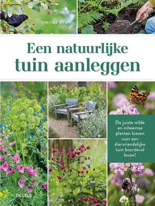 Een natuurlijke tuin aanleggen (Paperback)