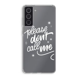 Don't call: Samsung Galaxy S21 FE Transparant Hoesje