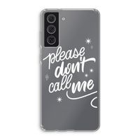 Don't call: Samsung Galaxy S21 FE Transparant Hoesje