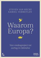 Waarom Europa? (nieuwe editie) - Steven Van Hecke, Kamiel Vermeylen - ebook