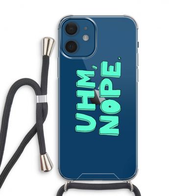 UHM, NOPE.: iPhone 12 Transparant Hoesje met koord