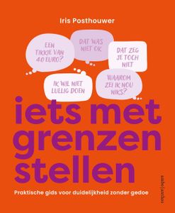 Iets met grenzen stellen - Iris Posthouwer - ebook