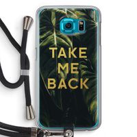 Take me back: Samsung Galaxy S6 Transparant Hoesje met koord