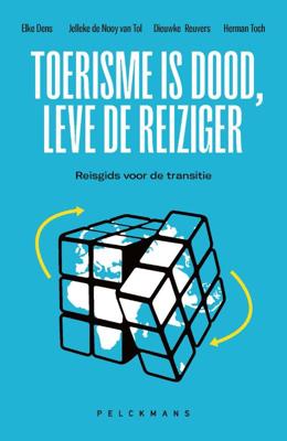 Toerisme is dood, leve de reiziger (Paperback)