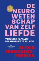 De neurowetenschap van zelfliefde - Alexis Fernandez-Preiksa - ebook