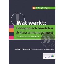 Beknopte uitgave wat werkt: pedagogisch handelen en klassenmanagement (Hardback)