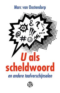 U als scheldwoord - Marc van Oostendorp - ebook