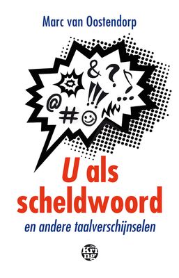 U als scheldwoord - Marc van Oostendorp - ebook