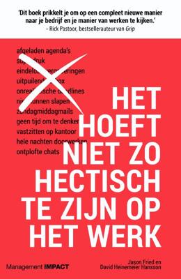 Het hoeft niet zo hectisch te zijn op het werk (Paperback)