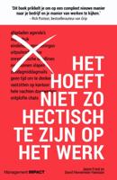 Het hoeft niet zo hectisch te zijn op het werk (Paperback)