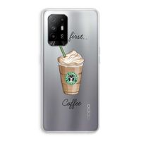 But first coffee: Oppo A94 5G Transparant Hoesje