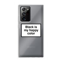 Black is my happy color: Samsung Galaxy Note 20 Ultra / Note 20 Ultra 5G Transparant Hoesje