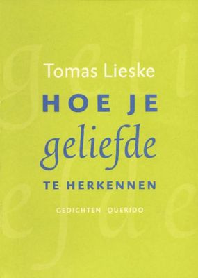 Hoe je geliefde te herkennen - Tomas Lieske - ebook