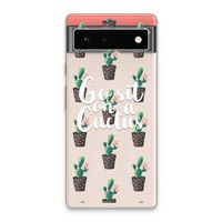 Cactus quote: Google Pixel 6 Transparant Hoesje