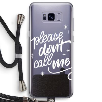 Don't call: Samsung Galaxy S8 Plus Transparant Hoesje met koord