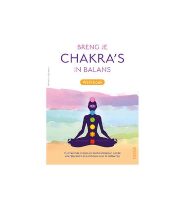 Breng je chakra&apos;s in balans werkboek