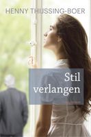 Stil verlangen - Henny Thijssing-Boer - ebook - thumbnail