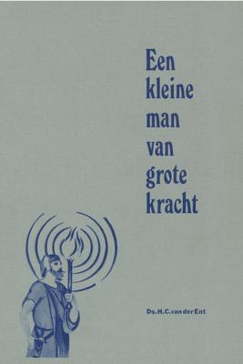 Een kleine man van grote kracht - H.C. Ent - ebook