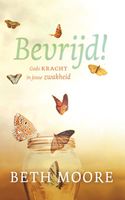 Bevrijd! - Beth Moore, Evelyne Geijtenbeek-Gouw - ebook
