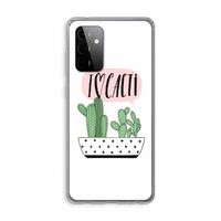 I love cacti: Samsung Galaxy A72 Transparant Hoesje