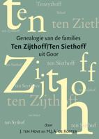 Genealogie van de families Ten Zijthoff/Ten Siethoff uit Goor (Hardback)