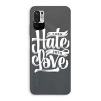 Turn hate into love: Xiaomi Redmi Note 10 5G Transparant Hoesje