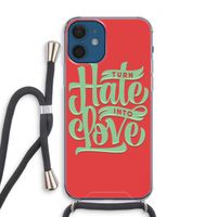 Turn hate into love: iPhone 12 Transparant Hoesje met koord