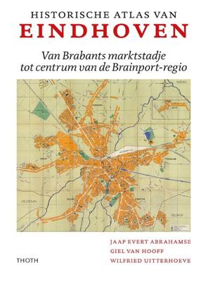 Historische Atlas van Eindhoven (Hardback)