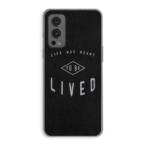 To be lived: OnePlus Nord 2 5G Transparant Hoesje