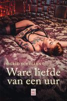 Ware liefde van een uur - Sigrid Schellen - ebook