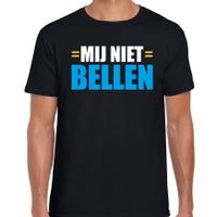 Mij niet bellen fun tekst t-shirt zwart voor heren