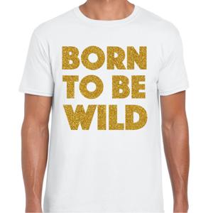 Verkleed T-shirt heren - born to be wild -  wit - glitter goud - themafeest fout/goud/stout