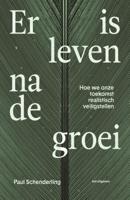 Er is leven na de groei (Paperback)