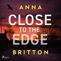 Close to the Edge Close to the Edge
