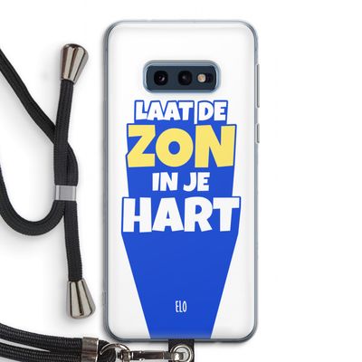 Laat de zon in je hart: Samsung Galaxy S10e Transparant Hoesje met koord