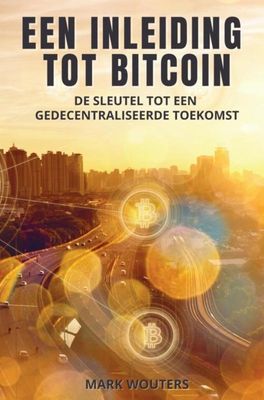 Een inleiding tot bitcoin - Mark Wouters - ebook