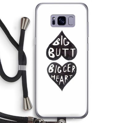 Big butt bigger heart: Samsung Galaxy S8 Transparant Hoesje met koord