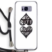 Big butt bigger heart: Samsung Galaxy S8 Transparant Hoesje met koord
