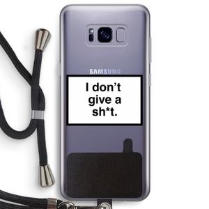 Don't give a shit: Samsung Galaxy S8 Plus Transparant Hoesje met koord