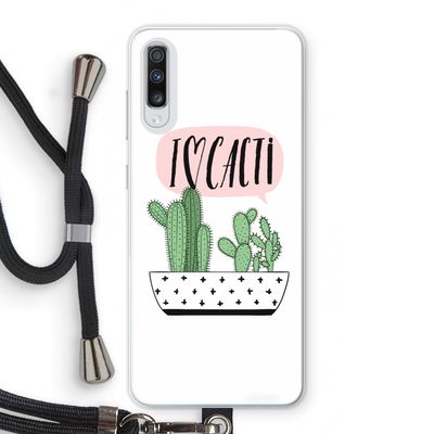 I love cacti: Samsung Galaxy A70 Transparant Hoesje met koord