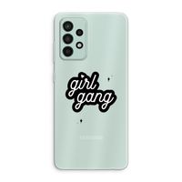 Girl Gang: Samsung Galaxy A52s 5G Transparant Hoesje