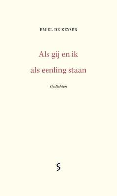 Als gij en ik als eenling staan (Paperback)