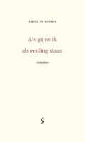 Als gij en ik als eenling staan (Paperback)
