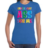 Verkleed t-shirt voor dames - Shake that ass for me - blauw - carnaval/themafeest